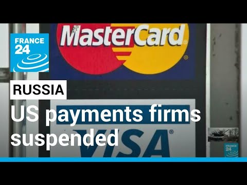 Visa, Mastercard suspend operations in Russia over Ukraine invasion • FRANCE 24 English