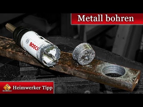 Große Löcher in Metall bohren / Tipps und Tricks für das Bohren in Metall