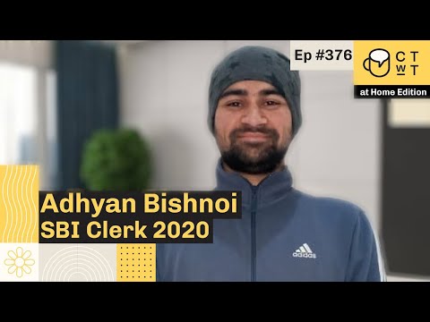 CTwT E376 - SBI Clerk 2020 Adhyan Bishnoi | 2nd Attempt