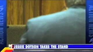 Jessie Dotson Takes the Stand