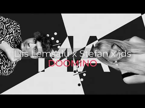 Liis Lemsalu x Stefan x jds - Doomino [2025 remix]