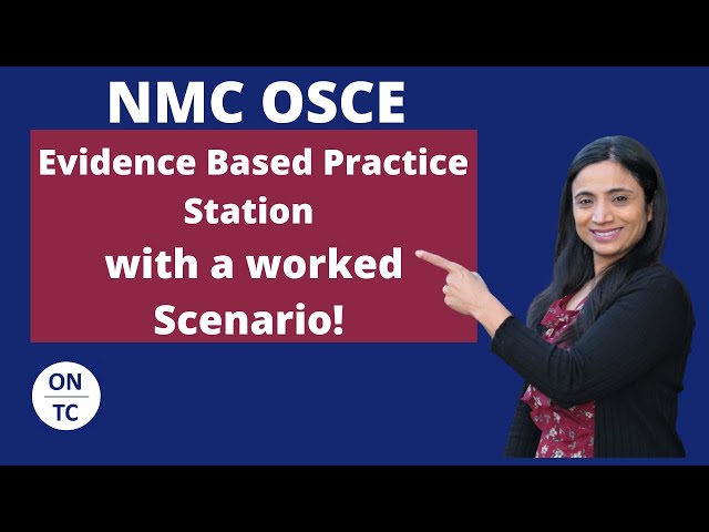 NMC OSCE Evidenced Based Practice