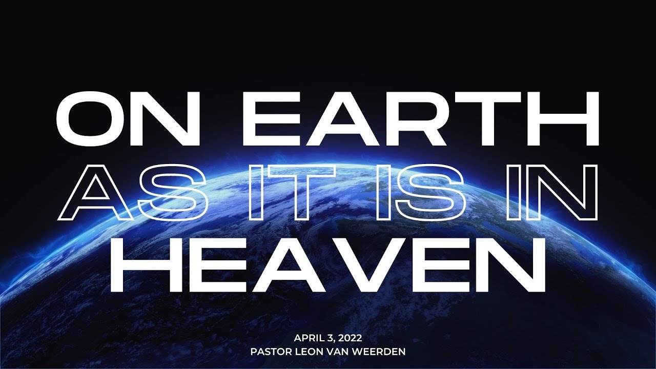 On Earth As It Is In Heaven