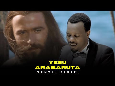 YESU ARABARUTA - Gentil Bigizi (Official Video) 2017