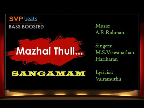 Mazhai Thuli ~ Sangamam ~ A.R.Rahman ~ 🎼 High Quality Beats 🎧 BASS BOOSTED ~ SVP Beats ~ Vairamuthu
