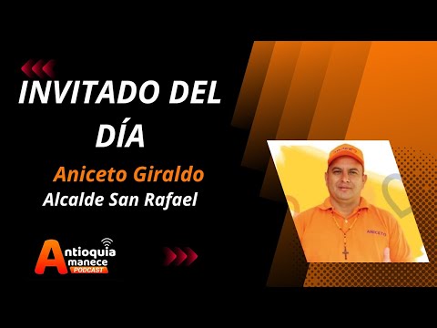 Aniceto Giraldo - Alcalde San Rafael