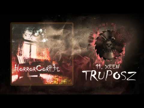 11. Xeen - Truposz (HORRORCORE.PL VOL.3)