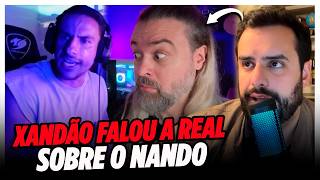SUPER XANDÃO FALA A VERDADE SOBRE NANDO MOURA!