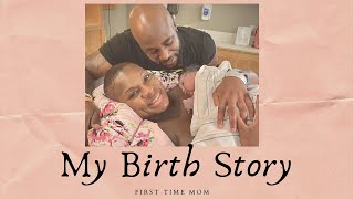 My Birth Story | First Time Mommy