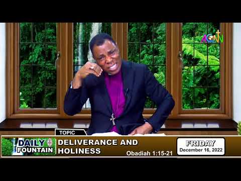 DAILY FOUNTAIN DEVOTIONAL FOR DECEMBER 16, 2022 - THE RT. REV'D JOHN USIWOMA ARUAKPOR