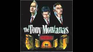 The Tony Montanas - Destination Hell