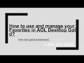 How to use and manage your Favorites in AOL Desktop Gold?