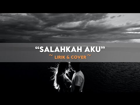 SALAHKAH AKU || LIRIK & COVER || HendMarkHoka