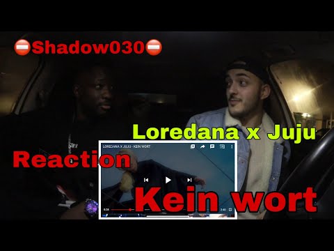⛔️LOREDANA X JUJU-KEIN WORT⛔️Reaction mit Shadow030⛔️