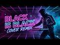 BLACK IS BLACK COVER REMIX ITALO DISCO STYLE