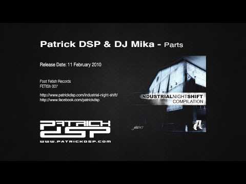 Patrick DSP & DJ Mika - Parts