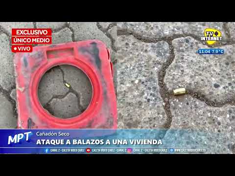 VIVO: Ataque a balazos a una vivienda de Cañadón Seco.
