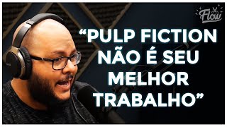 TARANTINO | Cortes do Flow