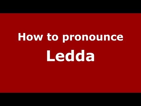 How to pronounce Ledda