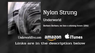 Underworld - Nylon Strung