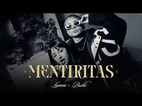 Luana, Pushi - Mentiritas (Video Oficial)