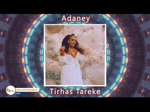 Adaney ( አዳነይ ) - Trhas Kobeley ( ኮበለይ ) 