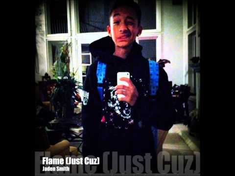 Jaden Smith -Flame (Just Cuz)