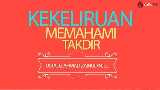 Download lagu Motion Graphic: Kekeliruan dalam Memahami Takdir - Ustadz Ahmad Zainuddin, Lc. mp3