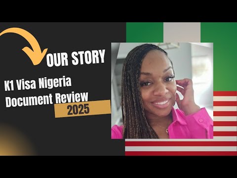 Our K1 Visa Interview Experience in Lagos Nigeria 2025 |Document Review Process|K-1 Fiancé visa