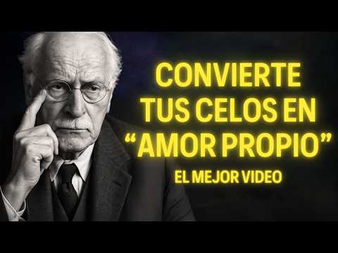 Cómo Convertir tus Celos en una Señal para Aumentar tu Propio Amor Propio | Carl Jung
