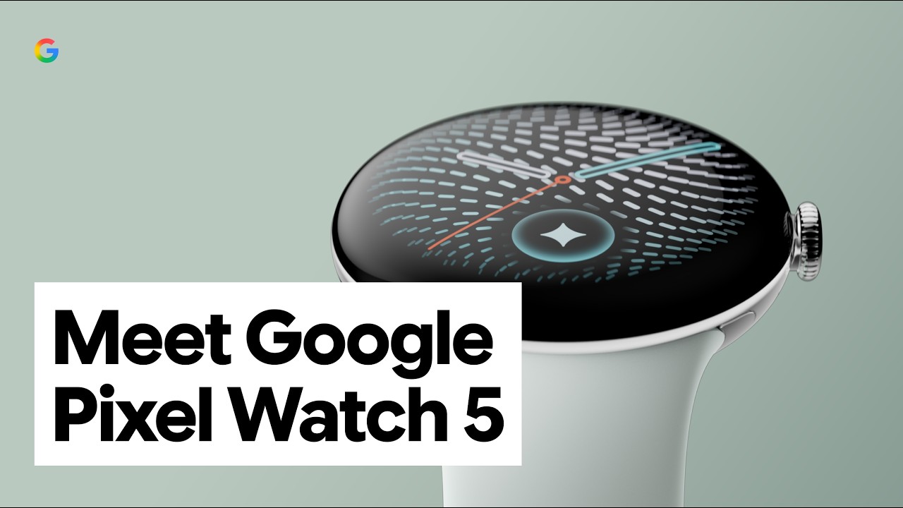 Meet Google Pixel Watch 5 | A Smarter Way to a Healthier You - YouTube