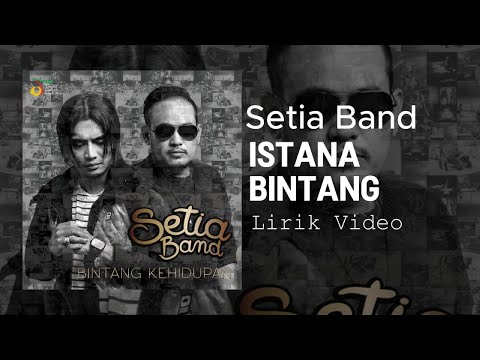 Setia Band  - Istana Bintang  || Lirik Video