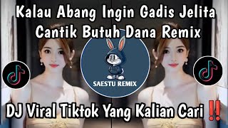 Download lagu KALO ABANG INGIN GADIS JELITA - CANTIK BUTUH DANA BUTUH BELANJA SOUND VIRAL TIKTOK REMIX mp3 Download lagu KALO ABANG INGIN GADIS JELITA - CANTIK BUTUH DANA BUTUH BELANJA SOUND VIRAL TIKTOK REMIX mp3