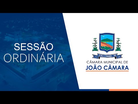 SESSÃO ORDINÁRIA CÂMARA MUNICIPAL JOÃO CÂMARA 01/06/2026