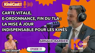 KinéCast#31 : Carte Vitale, e-ordonnance, fin du TLA :  la mise à jour indispensable pour les kinés