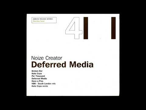 Noize Creator - Deferred Media [Full Album 2002]