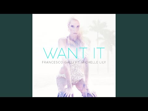 Want It (Radio Edit) (feat. Michelle Lily)