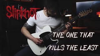 Slipknot | The One That Kills The Least (With Solo) | Guitar Cover