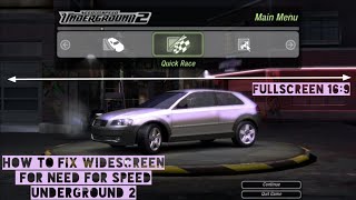 How to fix widescreen for NFS Underground 2 | Very Easy