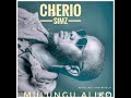 Cherio Simz Mulungu Aliko Official Audio