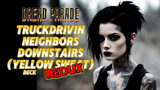 Dread Parade | Truck Drivin' Neighbors Downstairs (Yellow Sweat) | Beck