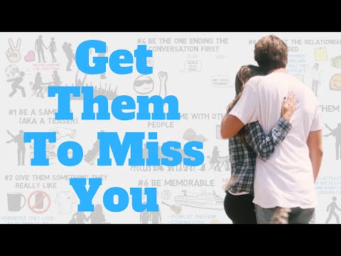 How To Make Someone Miss You (Psychology) (Part 2)