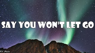 James Arthur | Say You Won't Let Go (Lyrics)