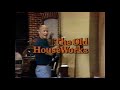 The Old HouseWorks Intro Early 1980s PBS Series