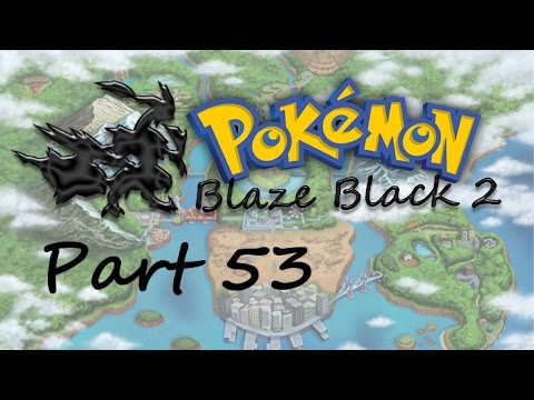 Pokémon Blaze Black 2 - Part 53 - Dragon Claw