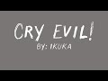 Cry Evil - ILUKA (lyrics)