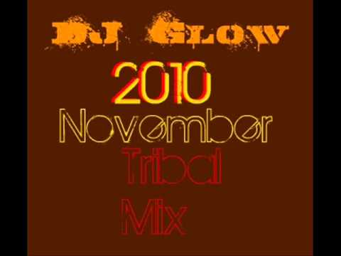 DJ Glow-2010 November Tribal Mix