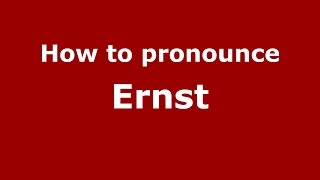 How to pronounce Ernst