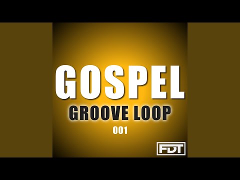 Gospel Groove Loop 001 - NPL (120bpm)