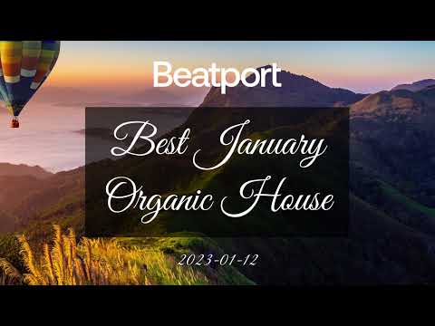 Beatport - Best January Organic House / Downtempo 2023